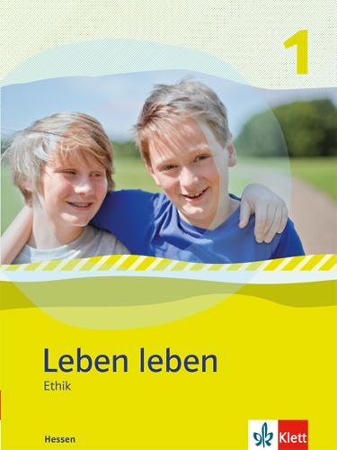 Cover: 9783126952507 | Leben leben - Neubearbeitung. Ethik - Ausgabe für Hessen....