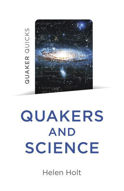 Cover: 9781803411392 | Quaker Quicks - Quakers and Science | Helen Holt | Taschenbuch | 2023
