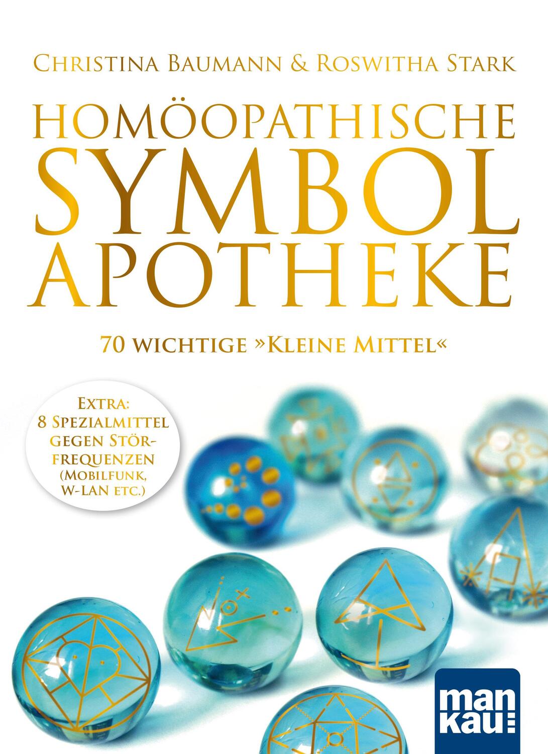 Cover: 9783863745257 | Homöopathische Symbolapotheke. 70 wichtige "Kleine Mittel" | Buch