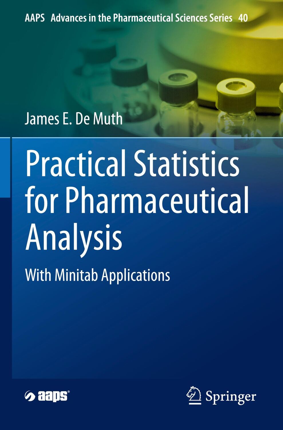 Cover: 9783030339913 | Practical Statistics for Pharmaceutical Analysis | James E. De Muth