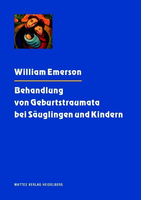 Cover: 9783868090567 | Behandlung von Geburtstraumata bei Säuglingen und Kindern | Emerson