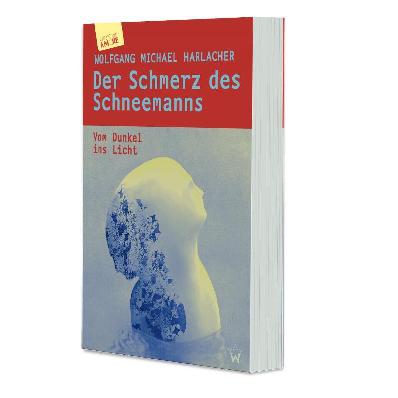 Cover: 9783867229364 | Der Schmerz des Schneemanns | Vom Dunkel ins Licht | Harlacher | Buch
