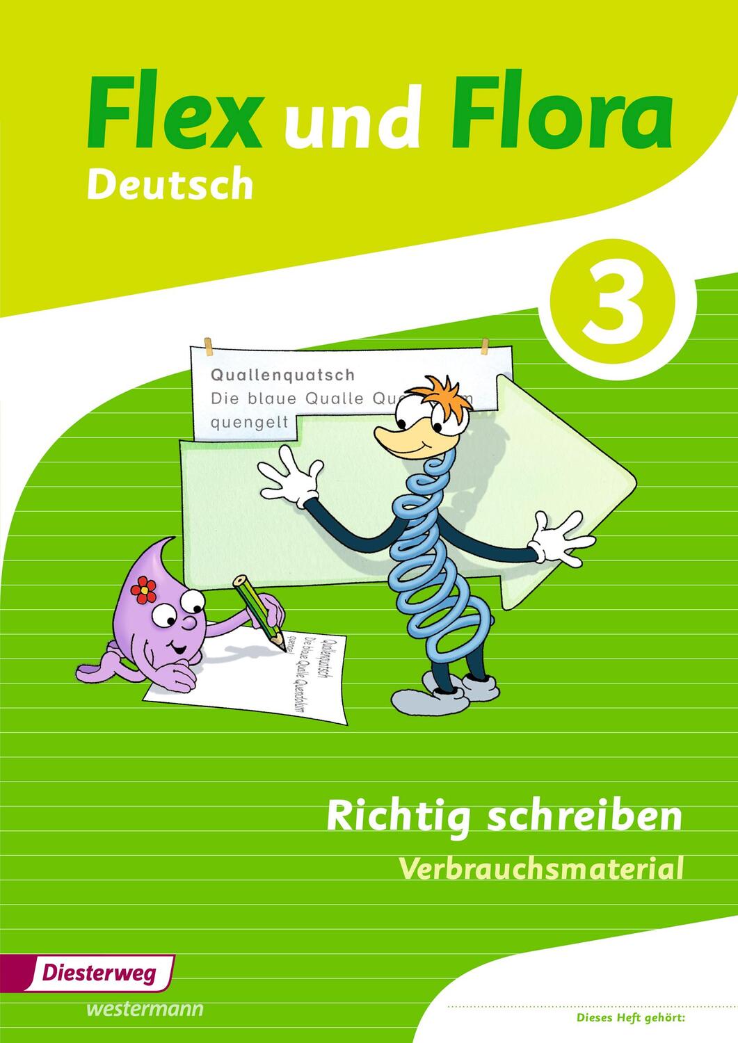 Cover: 9783425145280 | Flex und Flora 3. Heft Richtig schreiben: Verbrauchsmaterial | 76 S.