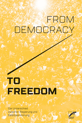 Cover: 9783897712454 | From Democracy to Freedom | CrimethInc. | Taschenbuch | Deutsch | 2018