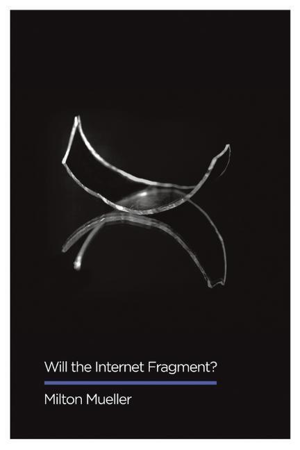 Cover: 9781509501212 | Will the Internet Fragment? | Milton Mueller | Buch | 140 S. | 2017