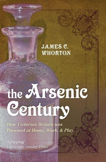Cover: 9780199605996 | The Arsenic Century | James C. Whorton | Taschenbuch | Englisch | 2011