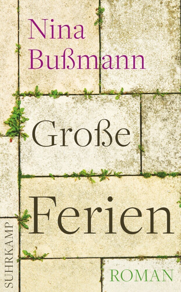 Cover: 9783518465240 | Große Ferien | Roman | Nina Bußmann | Taschenbuch | 2014 | Suhrkamp