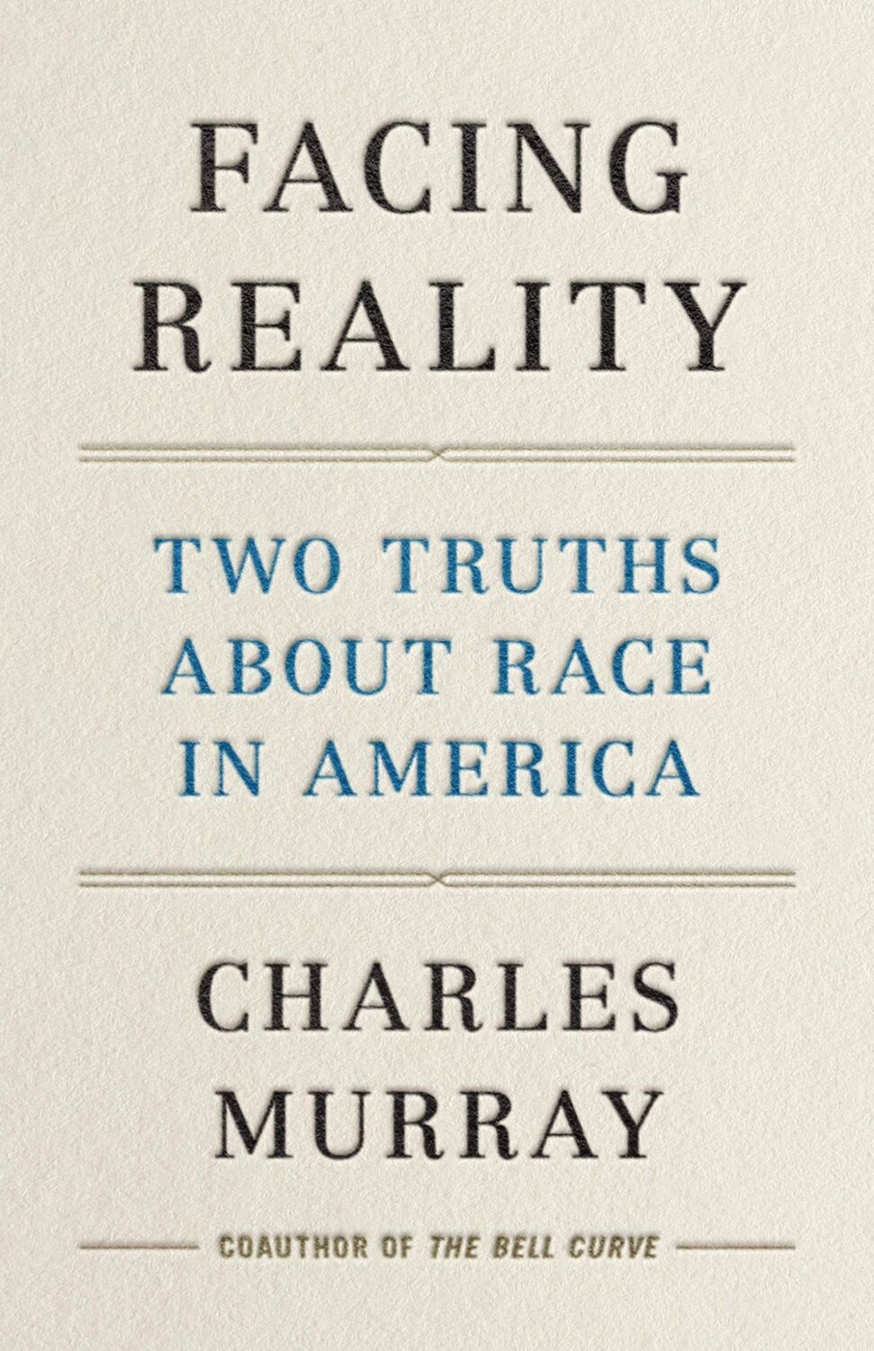 Cover: 9781641771979 | Facing Reality | Two Truths about Race in America | Charles Murray