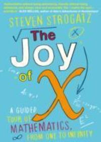 Cover: 9781848878457 | The Joy of X | A Guided Tour of Mathematics, from One to Infinity