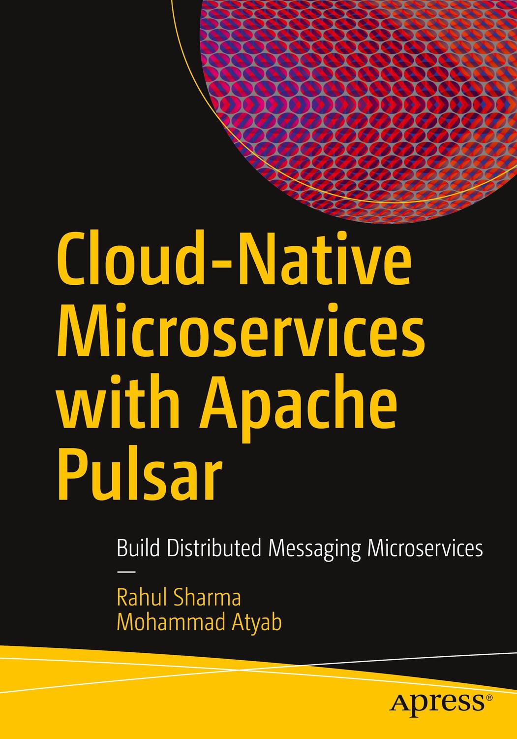 Cover: 9781484278383 | Cloud-Native Microservices with Apache Pulsar | Mohammad Atyab (u. a.)