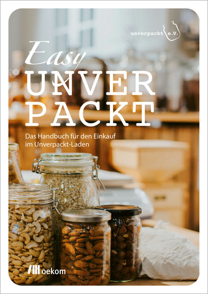Cover: 9783962383732 | Easy UNVERPACKT | Das Handbuch für den Einkauf im Unverpackt-Laden