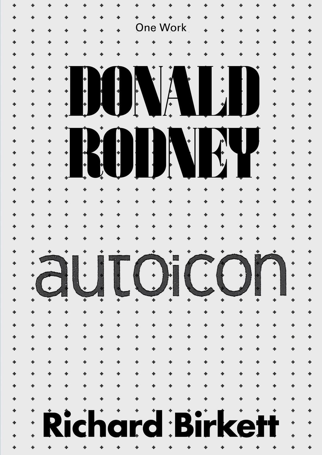 Cover: 9781846382574 | Donald Rodney | Autoicon | Richard Birkett | Taschenbuch | Englisch