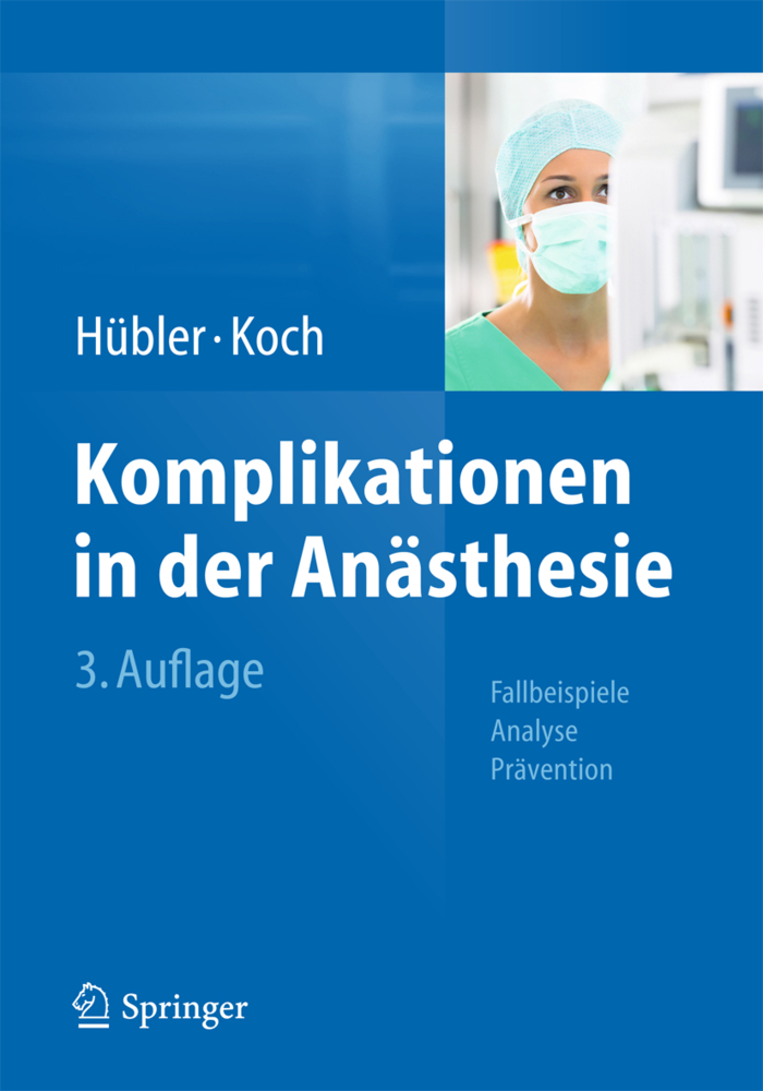 Cover: 9783662434390 | Komplikationen in der Anästhesie | Fallbeispiele, Analyse, Prävention