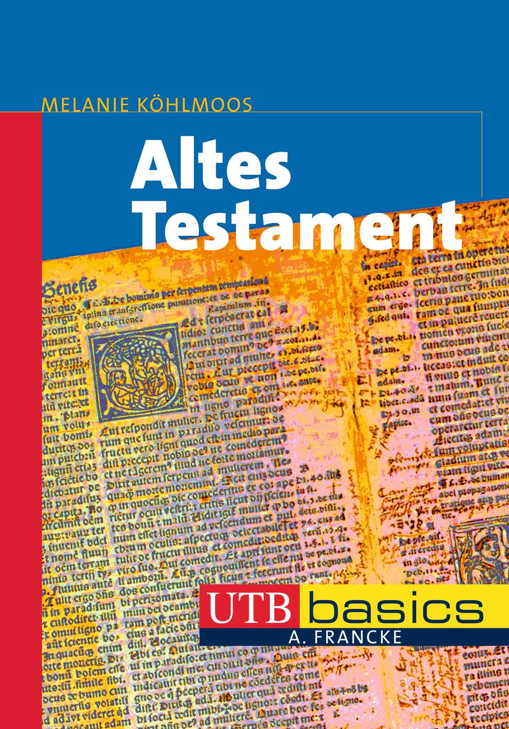 Cover: 9783825234607 | Altes Testament | Melanie Köhlmoos | Taschenbuch | UTB basics | 2011