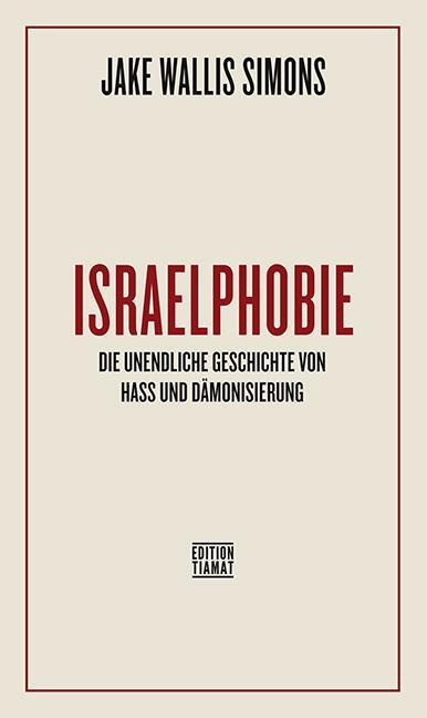 Cover: 9783893203130 | Israelphobie | Die unendliche Geschichte von Hass und Dämonisierung