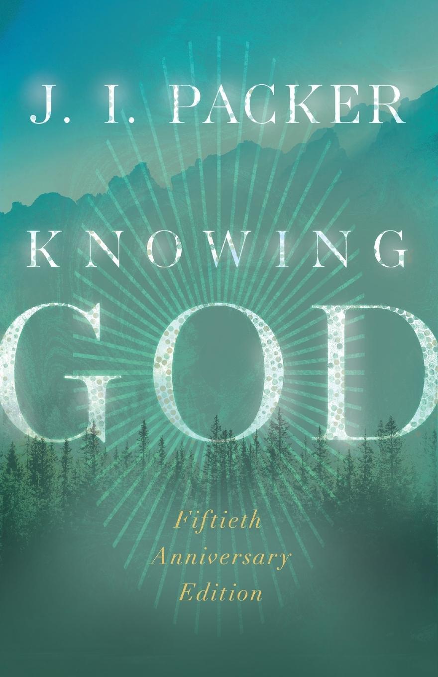 Cover: 9781514007761 | Knowing God | J I Packer | Taschenbuch | Paperback | Englisch | 2023