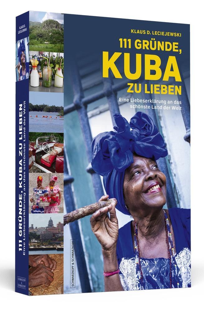 Cover: 9783942665506 | 111 Gründe, Kuba zu lieben | Klaus D. Leciejewski | Taschenbuch | 2018