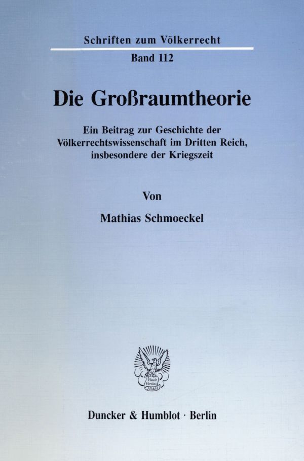 Cover: 9783428080359 | Die Großraumtheorie. | Mathias Schmoeckel | Taschenbuch | 310 S.