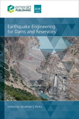 Cover: 9780727766151 | Earthquake Engineering for Dams and Reservoirs | Jonathan Hinks | Buch