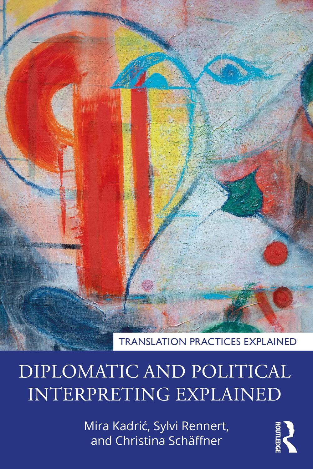 Cover: 9780367409234 | Diplomatic and Political Interpreting Explained | Mira Kadric (u. a.)