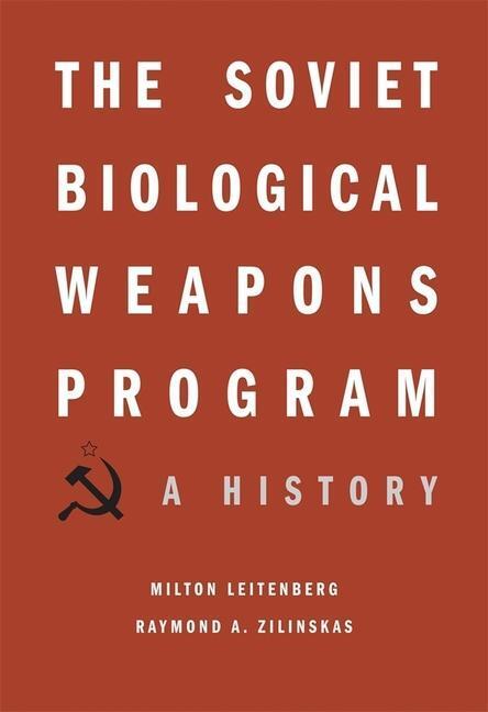 Cover: 9780674047709 | The Soviet Biological Weapons Program | A History | Leitenberg (u. a.)