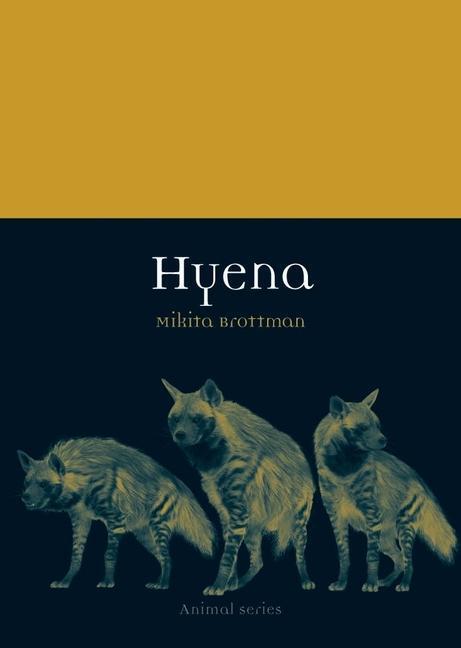 Cover: 9781861899217 | Hyena | Mikita Brottman | Taschenbuch | Animal Series | Englisch