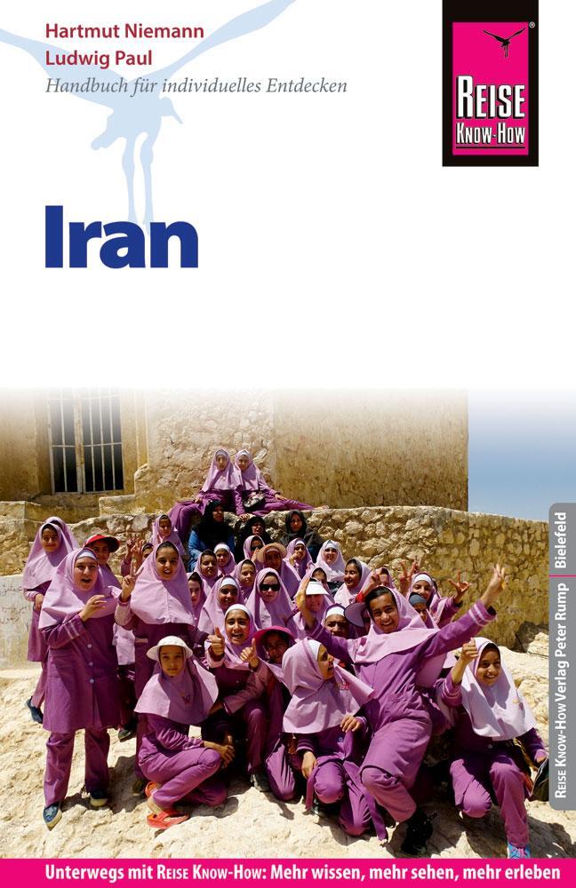 Cover: 9783831729487 | Reise Know-How Reiseführer Iran | Ludwig Paul (u. a.) | Taschenbuch