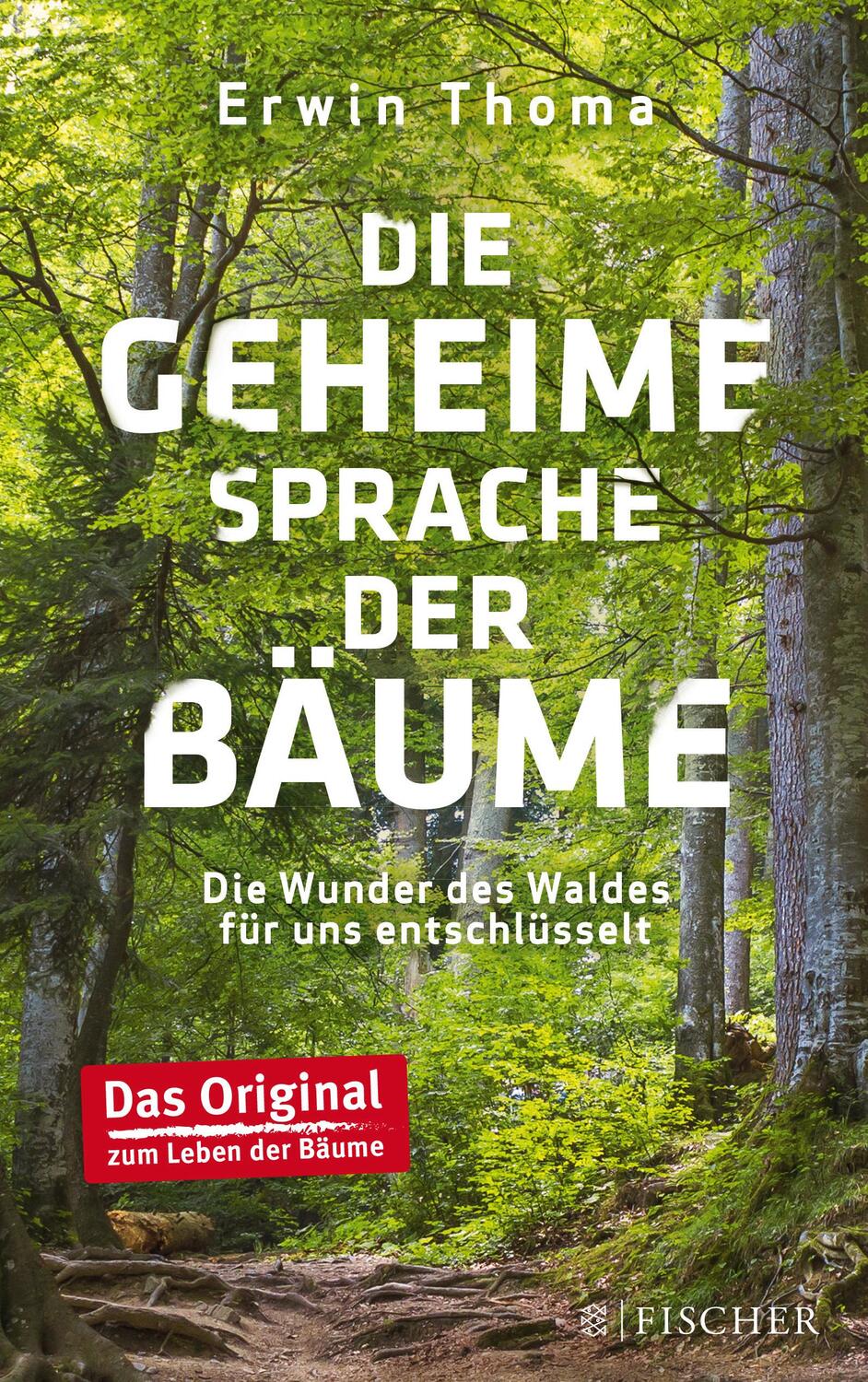 Cover: 9783596299546 | Die geheime Sprache der Bäume | Erwin Thoma | Taschenbuch | Deutsch