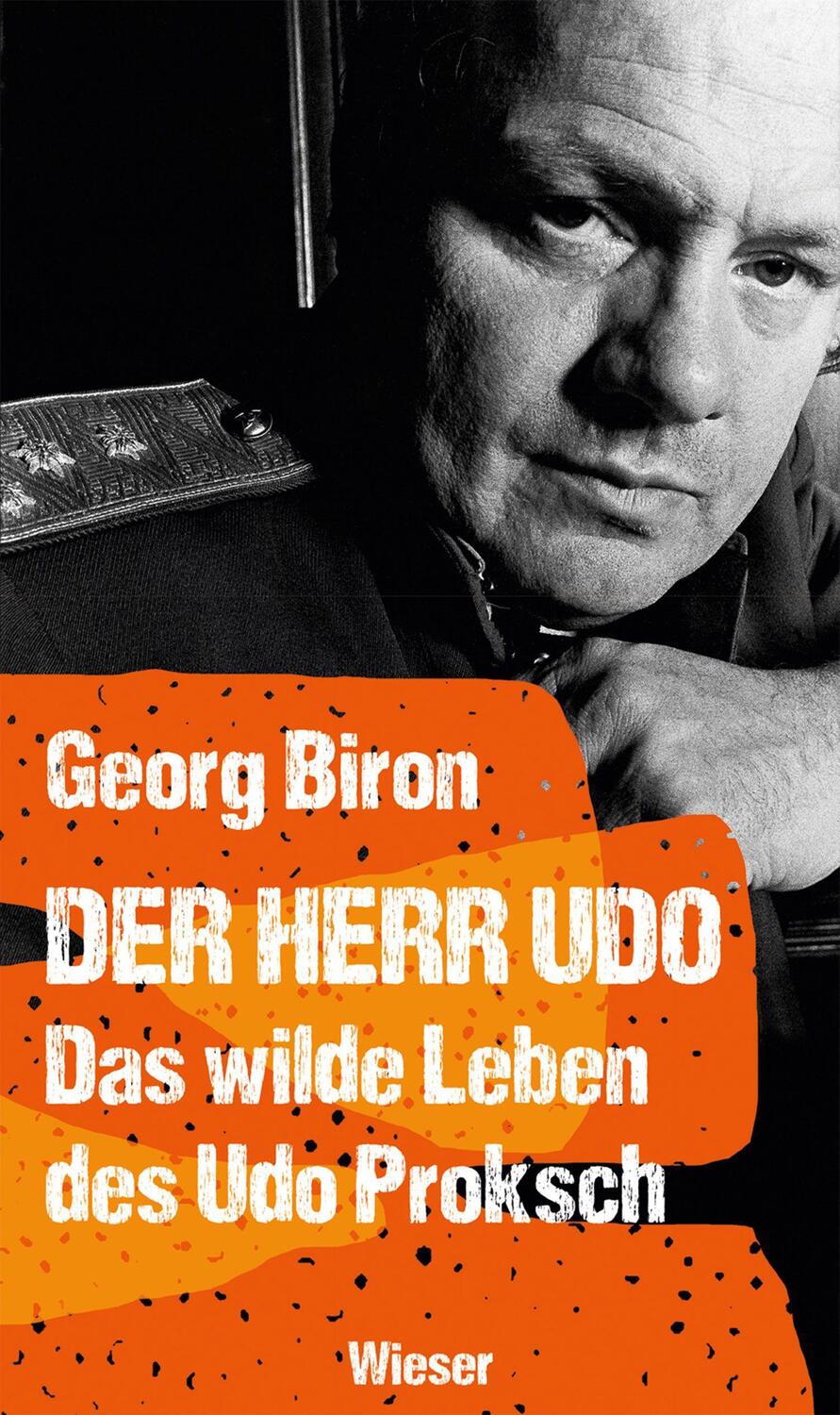Cover: 9783990294659 | Der Herr Udo | Das wilde Leben des Udo Proksch | Georg Biron | Buch