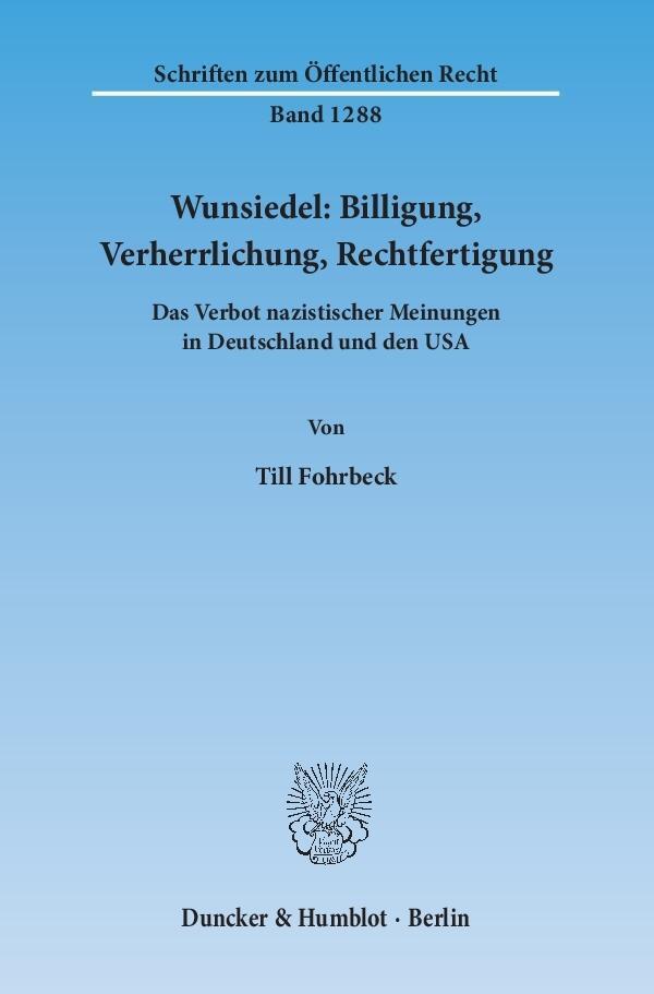 Cover: 9783428145393 | Wunsiedel: Billigung, Verherrlichung, Rechtfertigung. | Till Fohrbeck