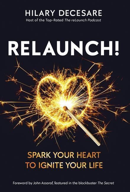 Cover: 9798885043014 | ReLaunch! | Spark Your Heart to Ignite Your Life | Hilary Decesare