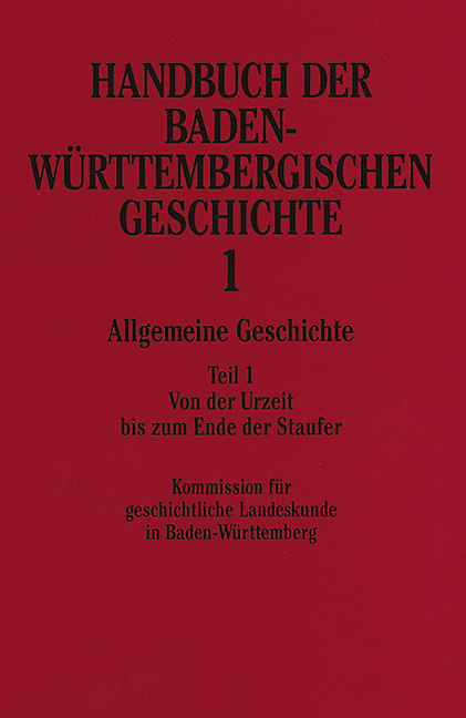 Handbuch der Baden-Württembergischen Geschichte / Allgemeine Geschichte (Handbuch der Baden-Württembergischen Geschichte, Bd. 1.1). Tl.1