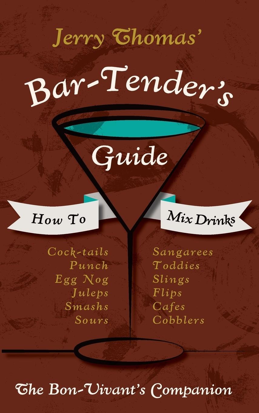 Cover: 9781626541436 | Jerry Thomas' Bartenders Guide | Jerry Thomas | Buch | Englisch | 2015