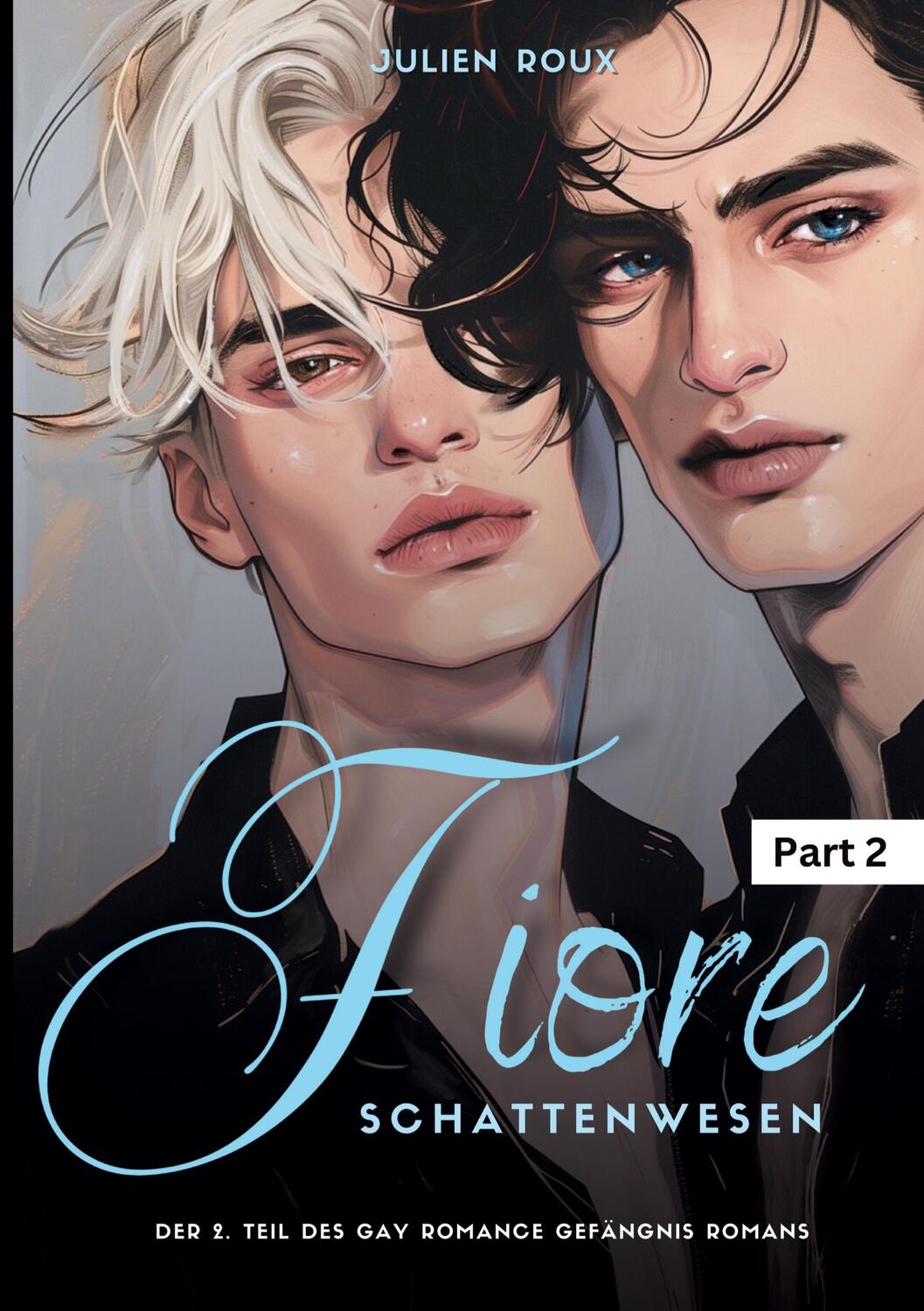 Cover: 9783384305992 | Fiore - Schattenwesen Part 2 | Gay Romance Gefängnis Roman mit Spice