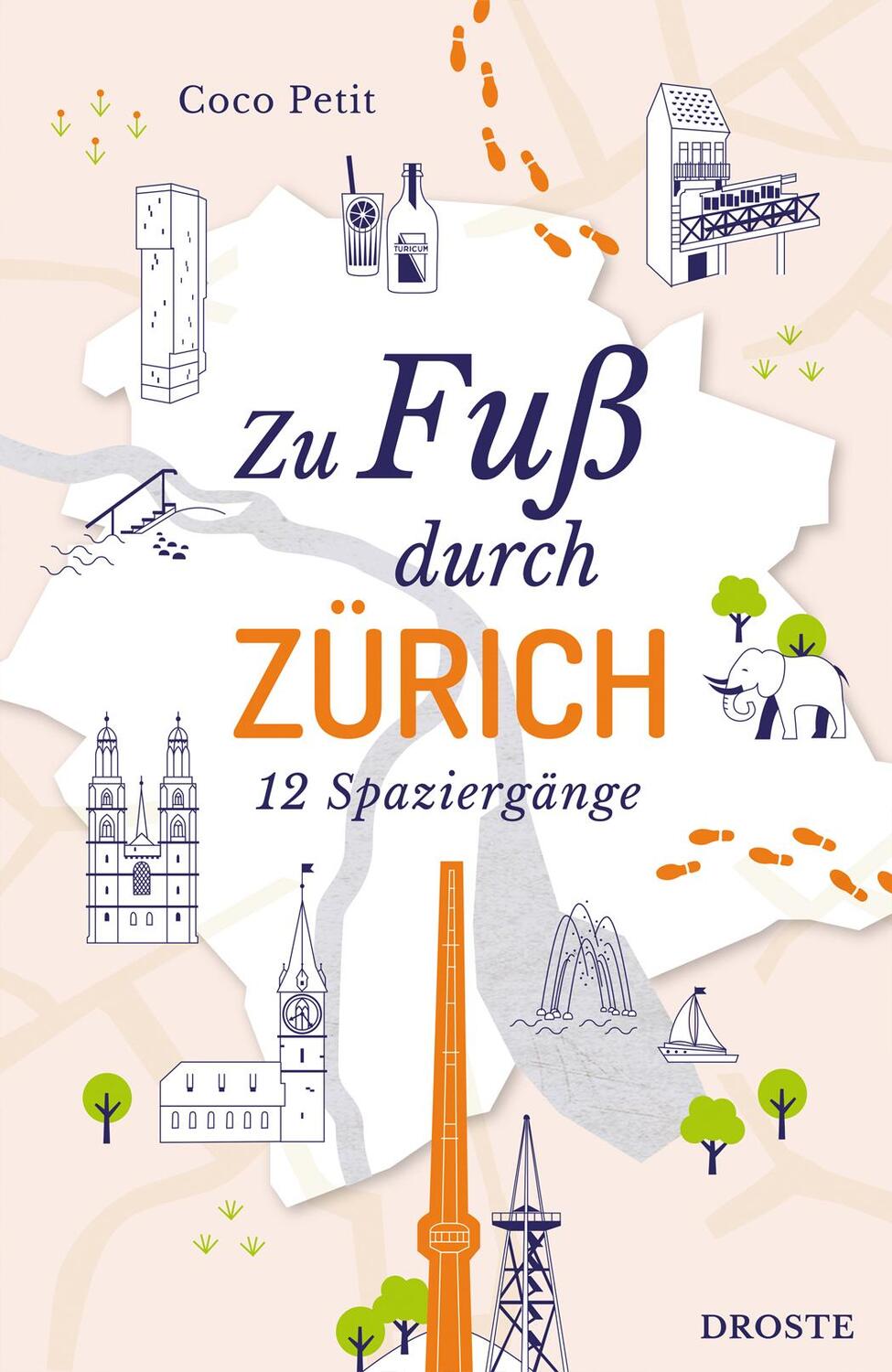 Cover: 9783770023080 | Zu Fuß durch Zürich | 12 Spaziergänge | Coco Petit | Taschenbuch