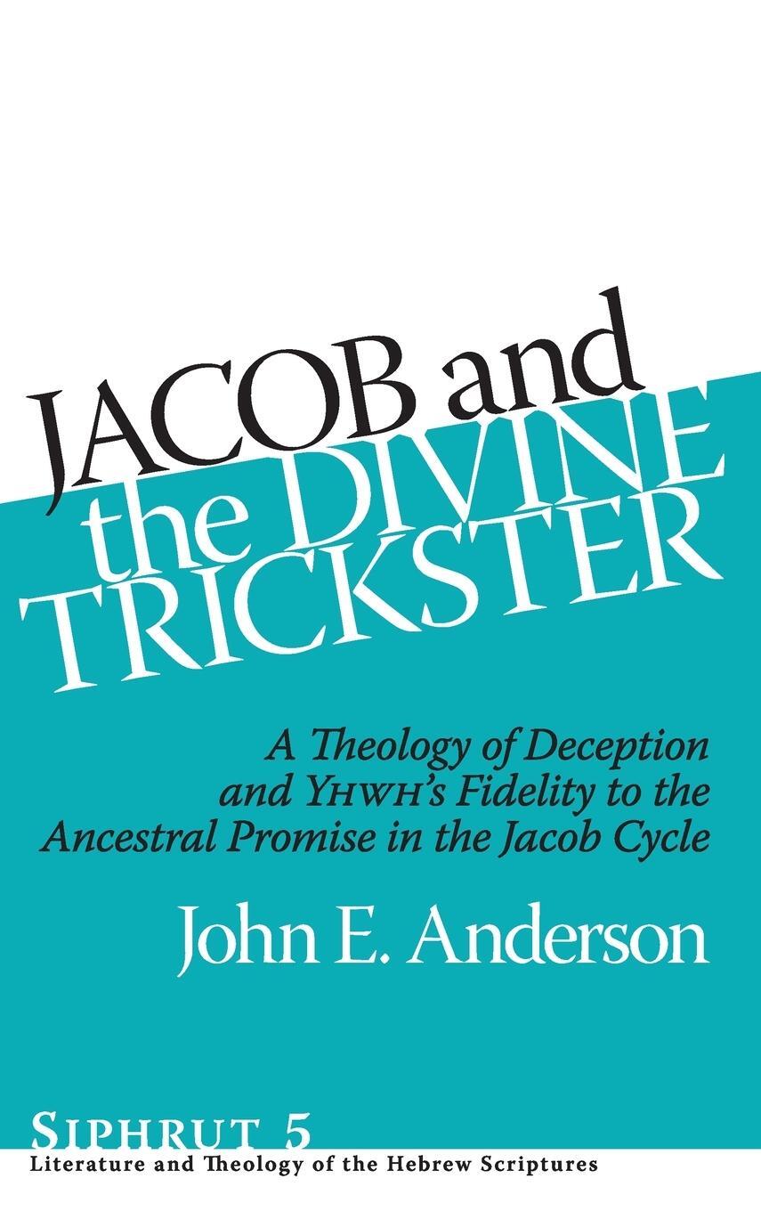 Cover: 9781575062198 | Jacob and the Divine Trickster | John E. Anderson | Buch | Englisch