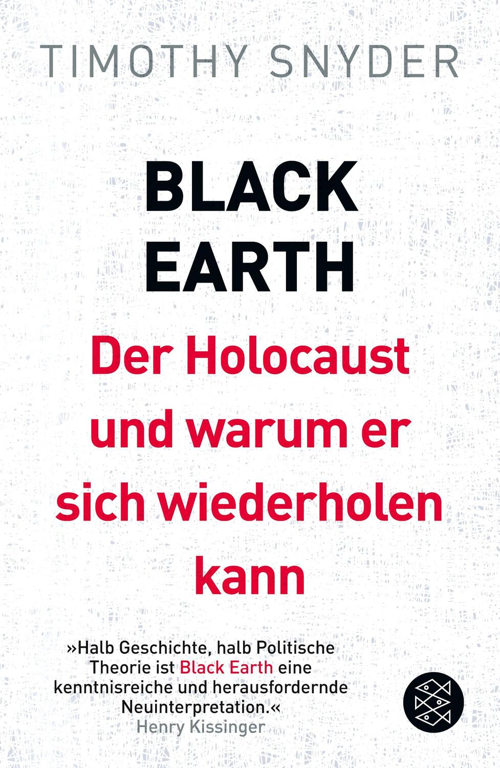 Cover: 9783596034581 | Black Earth: Der Holocaust und warum er sich wiederholen kann | Snyder