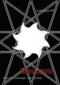 Cover: 9783839183830 | Kaos Gnosis | Wege in die Chaosmagie - Basic Teachings | 999 | Buch