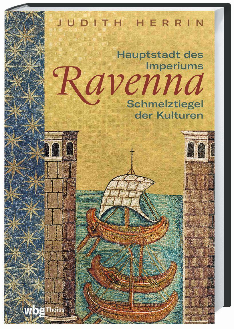 Cover: 9783806244168 | Ravenna | Hauptstadt des Imperiums, Schmelztiegel der Kulturen | Buch