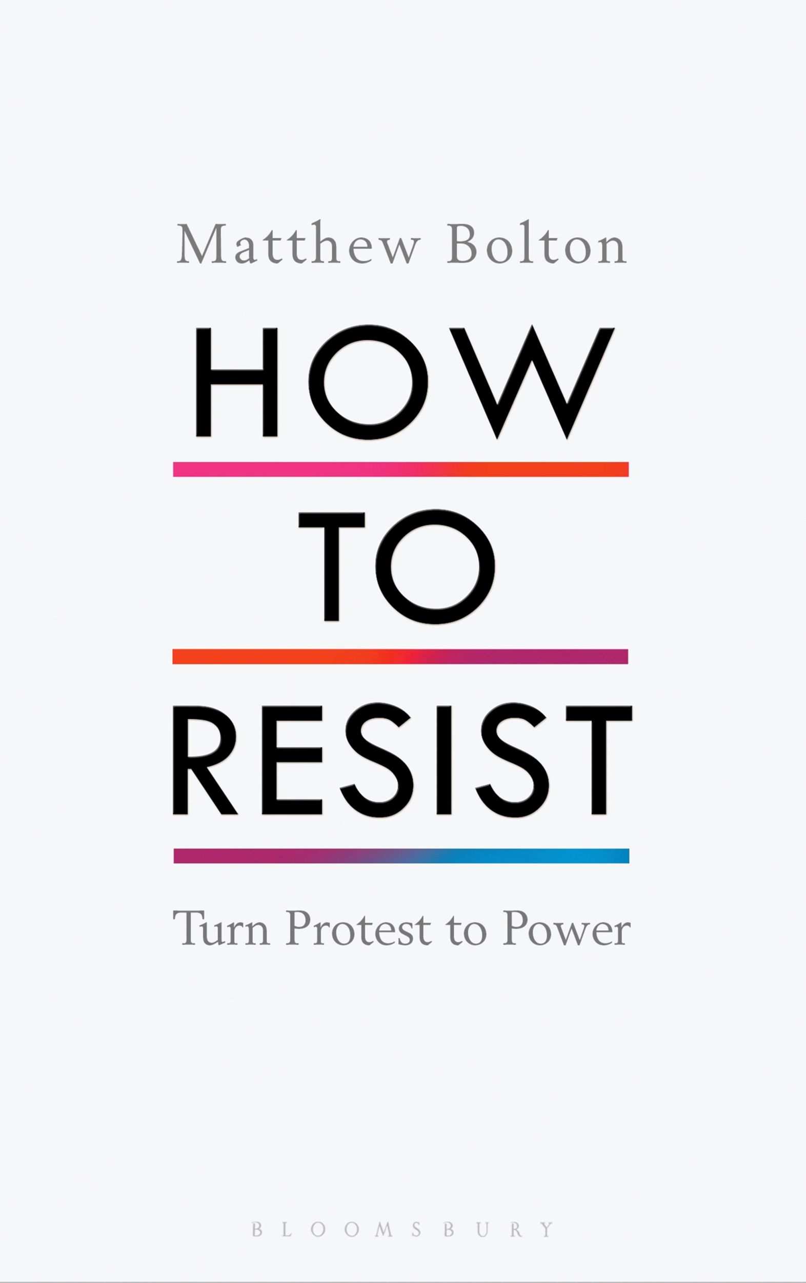 Cover: 9781408892725 | How to Resist | Turn Protest to Power | Matthew Bolton | Buch | 2018