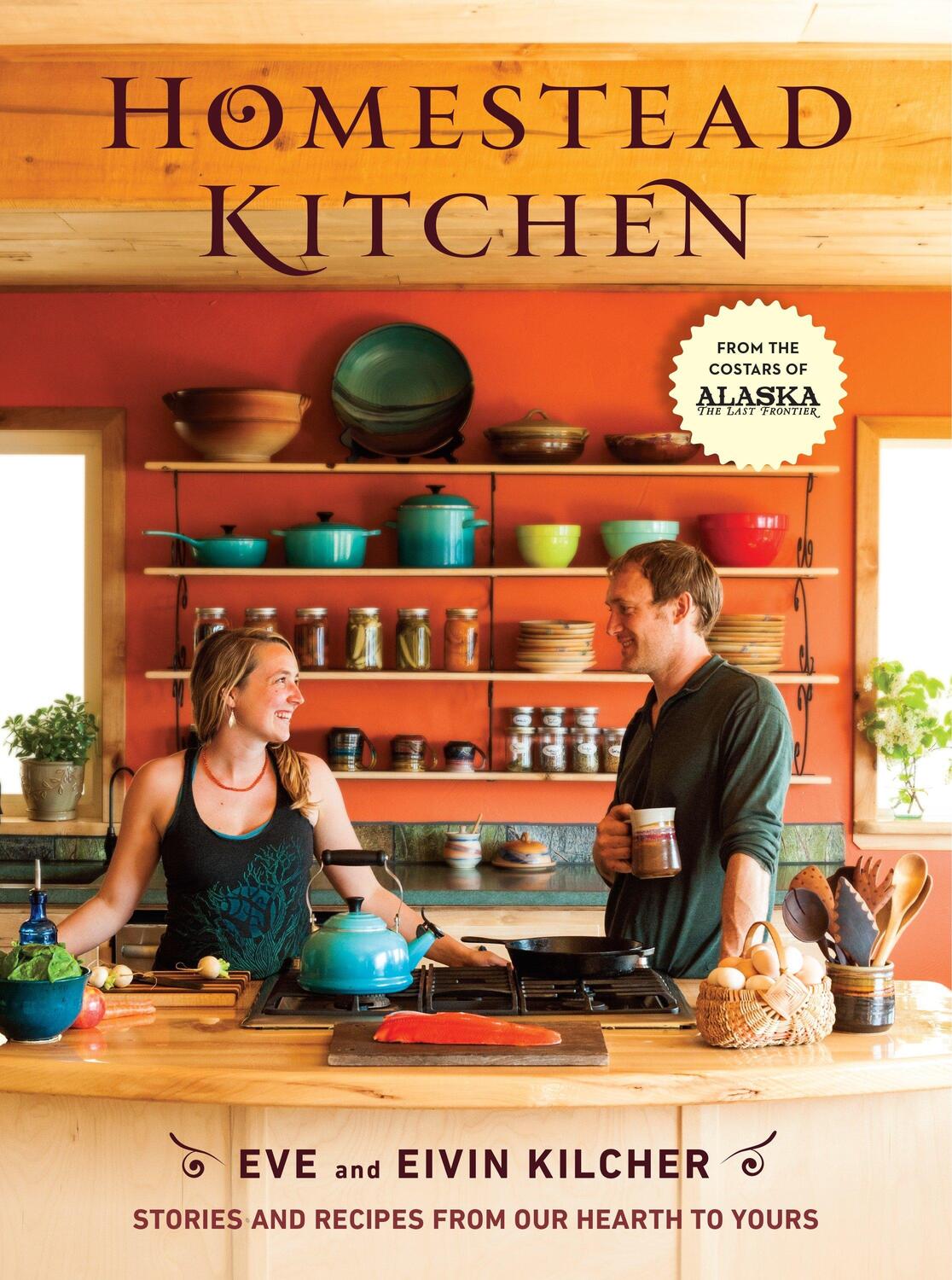 Cover: 9780553459562 | Homestead Kitchen: Stories and Recipes from Our Hearth to Yours: A...