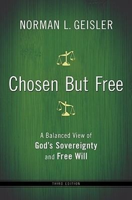 Cover: 9780764208447 | Chosen But Free: A Balanced View of God's Sovereignty and Free Will