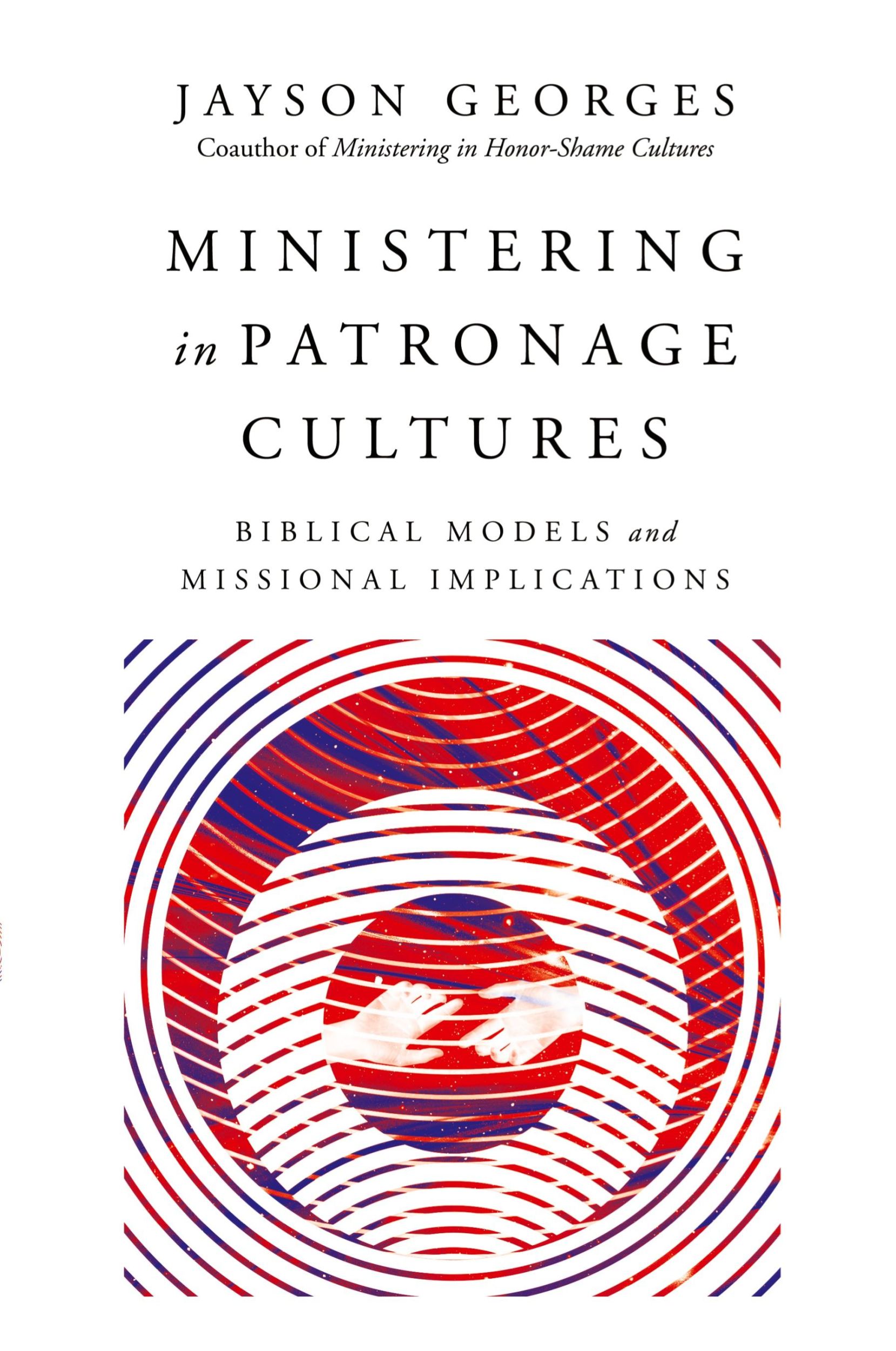 Cover: 9780830852475 | Ministering in Patronage Cultures | Jayson Georges | Taschenbuch