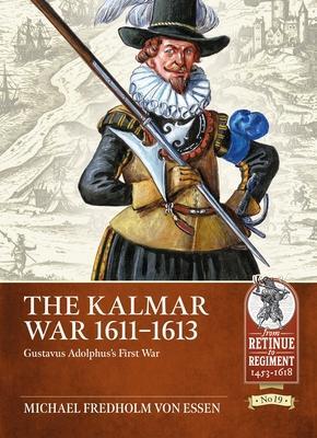 Cover: 9781804510063 | The Kalmar War, 1611-1613 | Gustavus Adolphus's First War | Essen