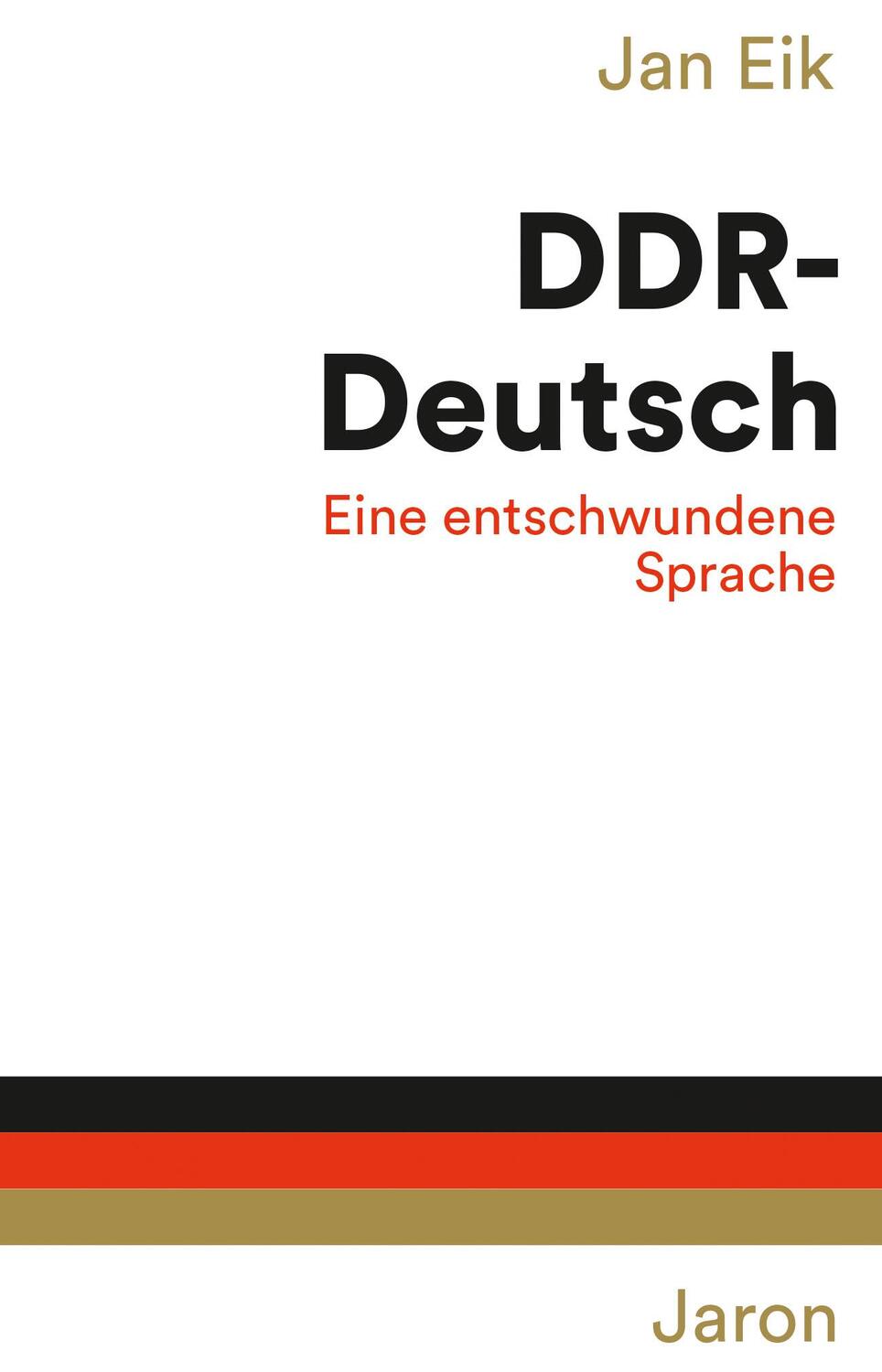 Cover: 9783897738539 | DDR-Deutsch | Eine entschwundene Sprache | Jan Eik | Taschenbuch