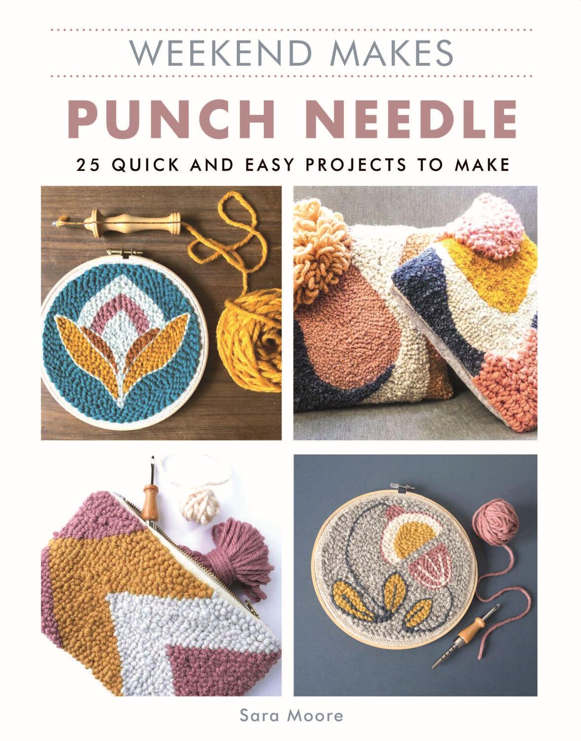 Cover: 9781784945893 | Weekend Makes: Punch Needle | Sara Moore | Taschenbuch | Weekend Makes