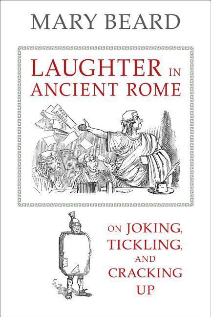 Cover: 9780520287587 | Laughter in Ancient Rome | On Joking, Tickling, and Cracking Up | Buch