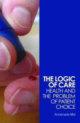 Cover: 9780415453431 | The Logic of Care | Health and the Problem of Patient Choice | Mol