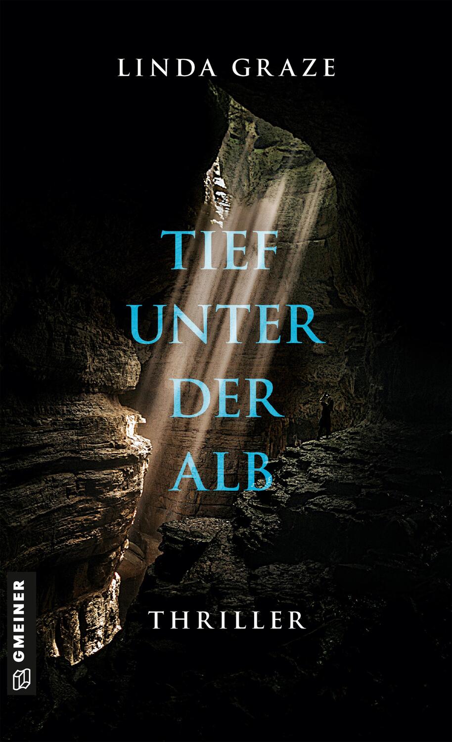 Cover: 9783839206478 | Tief unter der Alb | Thriller | Linda Graze | Taschenbuch | 380 S.