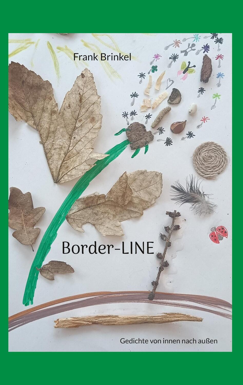 Cover: 9783753476001 | Border-LINE | Gedichte von innen nach außen | Frank Brinkel | Buch